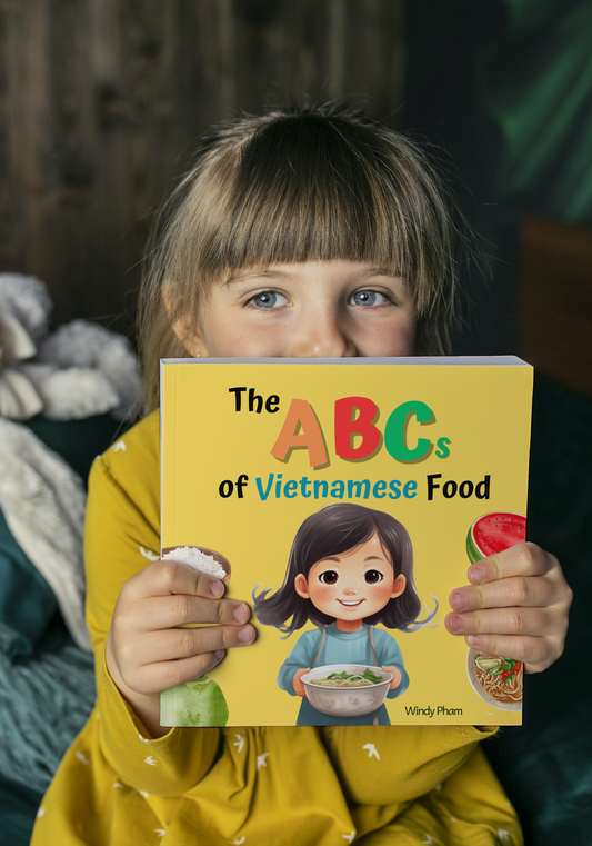 The ABCs of Vietnamese Food: Vietnamese-English Book for Bilingual Kids